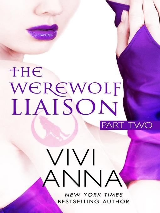 Title details for The Werewolf Liaison Part 2 by Vivi Anna - Available